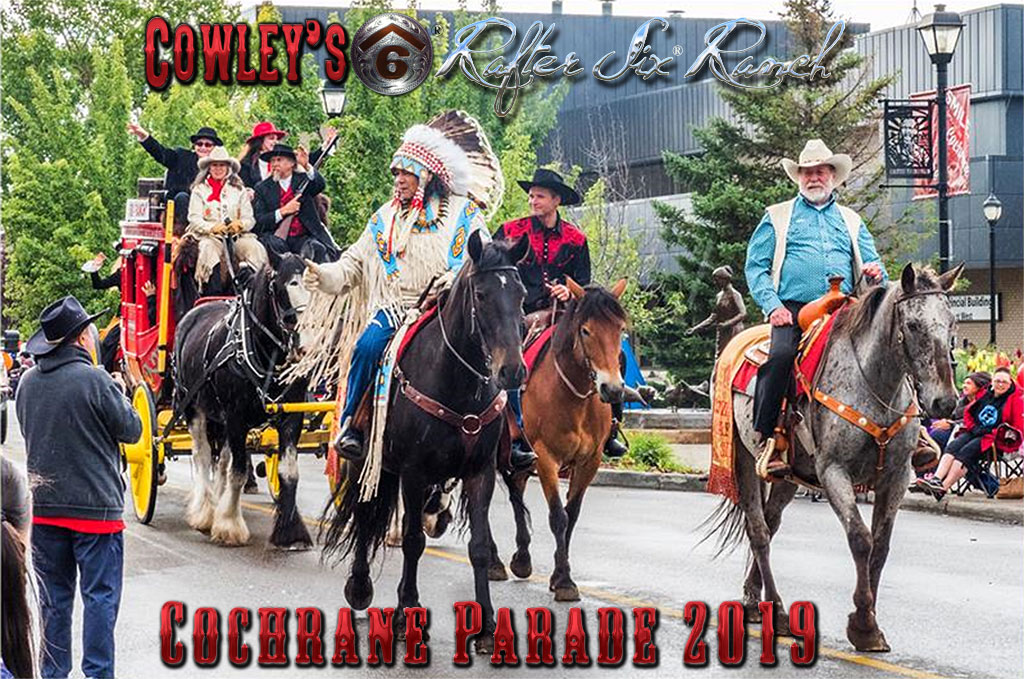 Cowley's Rafter Six® Ranch in the 2019 Cochrane Labour Day Parade! Main Photo credit ~ Warren Harbeck